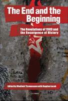 The End and the Beginning: The Revolutions of 1989 and the Resurgence of History