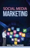 Social Media Marketing: How to Create Passive Income by Mastering Facebook, Instagram, Twitter, Linkedln and Youtube Marketing, Build Up Your Personal Brand and Become an Expert Influencer