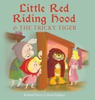 Little Red Riding Hood and the Tricky Tiger