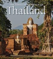 The Timeless Heritage of Thailand. The Timeless Heritage of Thailand