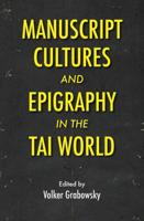 Manuscript Cultures and Epigraphy of the Tai World