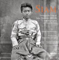 Siam Through the Lens of John Thomson, 1865-66
