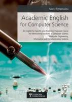 Academic English for Computer Science:An English for Specific and Academic Purposes Course for International students of Computer Science, Computer Engineering, Information and Communication Systems