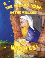 "The Wizard 'Ow' in the Village of Wishes"
