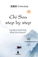 Chi Sau Step by Step