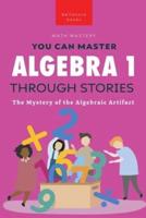 Algebra 1 Through Stories