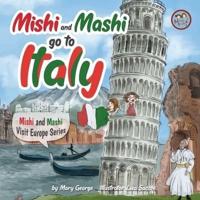 Mishi and Mashi go to Italy : Mishi and Mashi Visit Europe