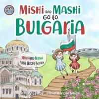Mishi and Mashi go to Bulgaria : Mishi and Mashi Visit Europe