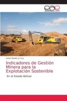 Indicadores de Gestión Minera para la Explotación Sostenible