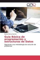 Guía Básica de programación y estructuras de Datos