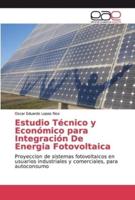 Estudio Técnico y Económico para Integración De Energia Fotovoltaica