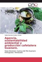 Agencia, sustentabilidad ambiental y producción cafetalera Guanare.