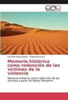 Memoria histórica como redención de las víctimas de la violencia