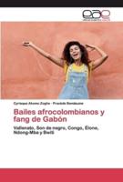 Bailes afrocolombianos y fang de Gabón