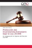 Protección del Inversionista Extranjero bajo la Ley 20.848