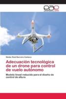 Adecuación tecnológica de un drone para control de vuelo autónomo