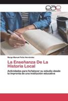 La Enseñanza De La Historia Local