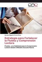 Estrategia para Fortalecer la Fluidez y Comprensión Lectora