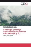 Fenología y manejo silvicultural de Cinchona micrantha (R. y P.)