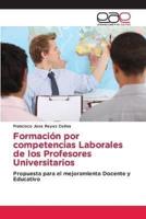 Formación Por Competencias Laborales De Los Profesores Universitarios