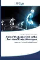 Role of the Leadership in the Success of Project Managers
