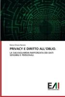 Privacy E Diritto All'oblio.