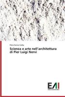 Scienza E Arte Nell'architettura Di Pier Luigi Nervi