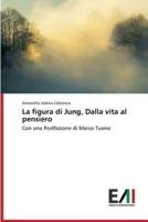 La Figura Di Jung, Dalla Vita Al Pensiero