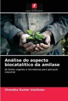 Análise do aspecto biocatalítico da amilase