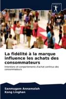 La fidélité à la marque influence les achats des consommateurs