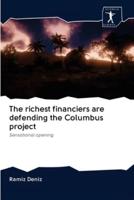 The richest financiers are defending the Columbus project