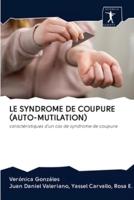 Le Syndrome De Coupure (Auto-Mutilation)