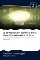 La Composición Sectorial De La Inversión Extranjera Directa