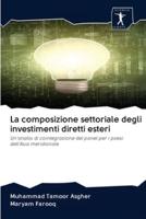 La Composizione Settoriale Degli Investimenti Diretti Esteri