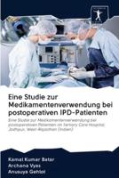 Eine Studie Zur Medikamentenverwendung Bei Postoperativen IPD-Patienten