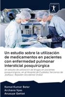 Un Estudio Sobre La Utilización De Medicamentos En Pacientes Con Enfermedad Pulmonar Intersticial Posquirúrgica