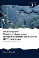 Isolierung und Charakterisierung von Kohlenwasserstoff abbauenden 'HC19'-Stämmen