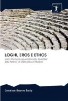 LOGHI, EROS E ETHOS