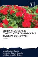 ROŚLINY OZDOBNE O TOKSYCZNYCH ZASADACH DLA ZWIERZĄT DOMOWYCH