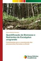 Quantificação da Biomassa e Nutrientes de Eucalyptus urograndis