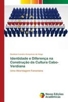Identidade e Diferença na Construção da Cultura Cabo-Verdiana