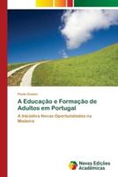 A Educação e Formação de Adultos em Portugal