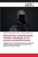 Relaciones Cuba-Estados Unidos: Ideología en la prensa norteamericana