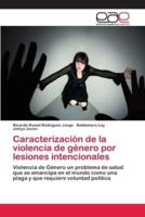Caracterización de la violencia de género por lesiones intencionales