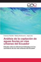 Análisis de la captación de aguas lluvias en vías urbanas del Ecuador