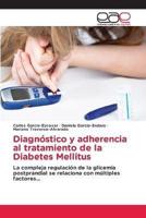 Diagnóstico Y Adherencia Al Tratamiento De La Diabetes Mellitus