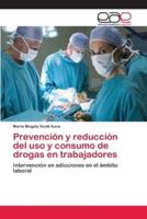 Prevención y reducción del uso y consumo de drogas en trabajadores