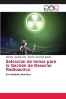Selección De Temas Para La Gestión De Desecho Radioactivo