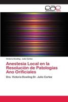 Anestesia Local en la Resolución de Patologías Ano Orificiales