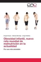 Obesidad infantil, nuevo reto mundial de malnutrición en la actualidad